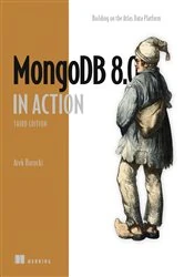 Book cover of MongoDB 8.0 in Action, Third Edition by Arek Borucki