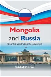 Book cover of Mongolia And Russia : Towards A Constructive Re-Engagement by Unknown