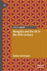 Book cover of Mongolia and the UK in the 20th Century by Zolboo Dashnyam