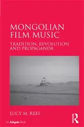 Book cover of Mongolian Film Music by Lucy M. Rees