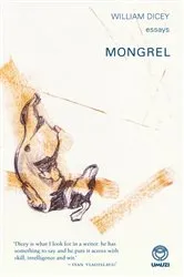 Book cover of Mongrel: Essays by William Dicey