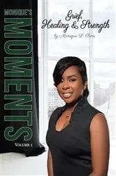 Book cover of Monique's Moments Vol. 1 by Monique L. Ross