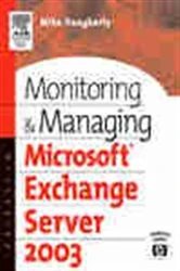 Book cover of Monitoring and Managing Microsoft Exchange Server 2003 by Mike Daugherty