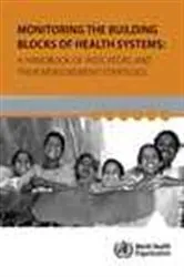 Book cover of Monitoring the Building Blocks of Health Systems by World Health Organization