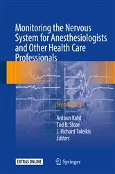 Book cover of Monitoring the Nervous System for Anesthesiologists and Other Health Care Professionals (2nd ed.) by Antoun Koht