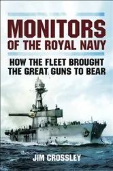 Book cover of Monitors of the Royal Navy by Jim Crossley