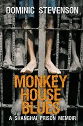 Book cover of Monkey House Blues by Dominic Stevenson