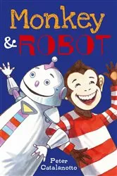 Book cover of Monkey & Robot by Peter Catalanotto