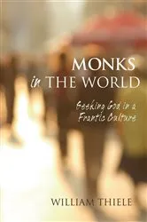 Book cover of Monks in the World by William Thiele