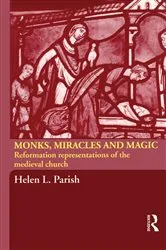 Book cover of Monks, Miracles and Magic by Helen L. Parish