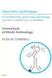 Book cover of Monoclonal Antibody Technology: The Production and Characterization of Rodent and Human Hybridomas by A.M. Campbell