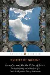 Book cover of Monodies and On the Relics of Saints by Guibert of Nogent