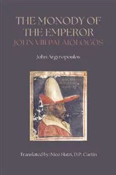 Book cover of Monody of the Emperor John VIII Palaiologos by Unknown