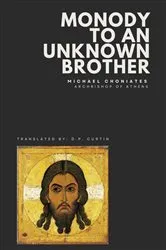 Book cover of Monody to an Unknown Brother by Michael Choniates