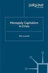 Book cover of Monopoly Capitalism in Crisis by B. Lucarelli