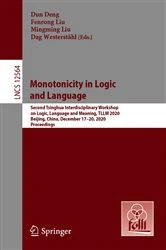 Book cover of Monotonicity in Logic and Language by Dun Deng