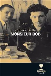 Book cover of Monsieur Bob by Olivier Bailly