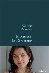 Book cover of Monsieur le Directeur by Carine Beaufils