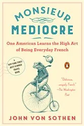 Book cover of Monsieur Mediocre by Unknown