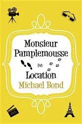 Book cover of Monsieur Pamplemousse On Location by Michael Bond