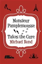 Book cover of Monsieur Pamplemousse Takes the Train by Unknown