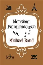 Book cover of Monsieur Pamplemousse by Michael Bond