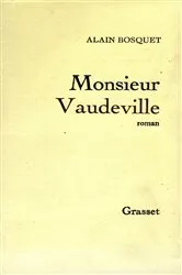 Book cover of Monsieur Vaudeville by Alain Bosquet