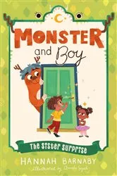 Book cover of Monster and Boy: The Sister Surprise by Hannah Barnaby