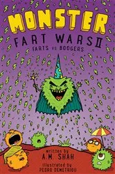 Book cover of Monster Fart Wars: Farts vs. Boogers by A.M. Shah