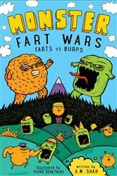 Book cover of Monster Fart Wars: Farts vs. Burps by A.M. Shah