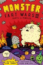 Book cover of Monster Fart Wars III: Farts vs. Pimples by A.M. Shah
