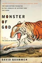 Book cover of Monster of God: The Man-Eating Predator in the Jungles of History and the Mind by David Quammen