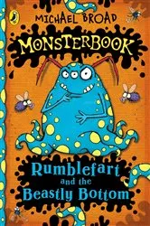 Book cover of Monsterbook: Rumblefart and the Beastly Bottom by Michael Broad