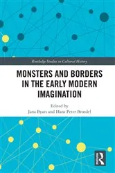 Book cover of Monsters and Borders in the Early Modern Imagination by Jana Byars