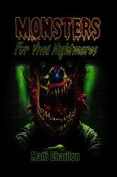 Book cover of Monsters for Vivid Nightmares by Matti Charlton