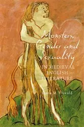 Book cover of Monsters, Gender and Sexuality in Medieval English Literature by Dana M Oswald