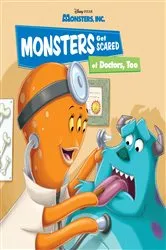Book cover of Monsters Get Scared of Doctors, Too by RH Disney