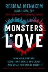 Book cover of Monsters in Love by Resmaa Menakem