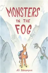Book cover of Monsters in the Fog by Ali Bahrampour
