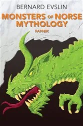 Book cover of Monsters of Norse Mythology by Bernard Evslin