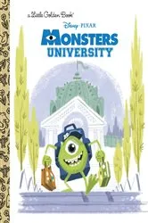 Book cover of Monsters University Little Golden Book (Disney/Pixar Monsters University) by Tennant Redbank