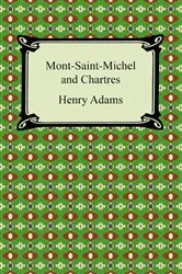 Book cover of Mont-Saint-Michel and Chartres by Henry Adams