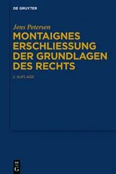 Book cover of Montaignes Erschließung der Grundlagen des Rechts by Jens Petersen
