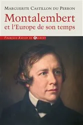 Book cover of Montalembert et l'Europe de son temps by Marguerite Castillon du Perron