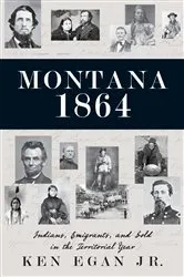 Book cover of Montana 1864 by Ken Egan