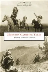 Book cover of Montana Campfire Tales (2nd ed.) by Dave Walter