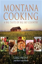 Book cover of Montana Cooking by Greg Patent