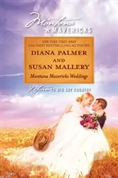 Book cover of Montana Mavericks Weddings by Diana Palmer