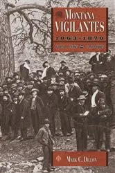 Book cover of Montana Vigilantes, 1863–1870 by Unknown