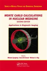 Book cover of Monte Carlo Calculations in Nuclear Medicine (2nd ed.) by Michael Ljungberg